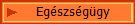 Eg�szs�g�gy