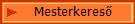Mesterkeres�